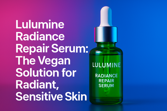 Lulumine Radiance Repair Serum: The Vegan Solution for Radiant, Sensitive Skin